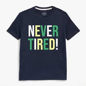 Never Tired T-shirt